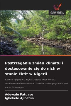 Cover Postrzeganie zmian klimatu i dostosowanie si¿ do nich w stanie Ektit w Nigerii