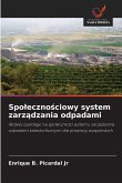 Spo¿eczno¿ciowy system zarz¿dzania odpadami Spo¿eczno¿ciowy system zarz¿dzania odpadami