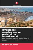 Irmandades muçulmanas: um obstáculo ao investimento?