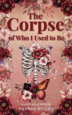 The Corpse of Who I Used to Be (eBook, ePUB) - Mosing, Hannah