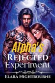 The Alpha's Rejected Experiment The Alpha's Rejected Experiment
