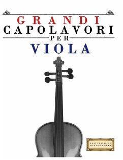 Grandi Capolavori per Viola - Masterworks, E. C. Grandi Capolavori per Viola - Masterworks, E. C.