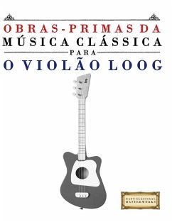 Cover Obras-Primas da Música Clássica para o Violão Loog