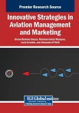 Innovative Strategies in Aviation Management and Marketing Innovative Strategies in Aviation Management and Marketing