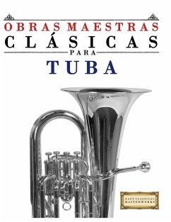 Obras Maestras Clásicas para Tuba - Masterworks, E. C. Obras Maestras Clásicas para Tuba - Masterworks, E. C.