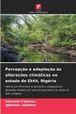 Percepção e adaptação às alterações climáticas no estado de Ektit, Nigéria Percepção e adaptação às alterações climáticas no estado de Ektit, Nigéria