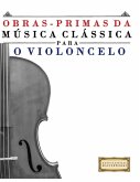Obras-Primas da Música Clássica para o Violoncelo