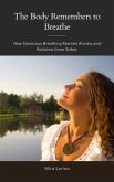 The Body Remembers to Breathe (eBook, ePUB)