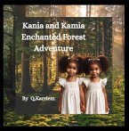 Kania and Kamia Enchanted Forest Adventure (eBook, ePUB)
