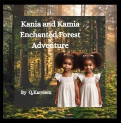 Kania and Kamia Enchanted Forest Adventure (eBook, ePUB) - Karriem, Qaedah