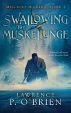 Swallowing the Muskellunge (Mischief Makers, #1) (eBook, ePUB)