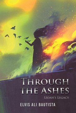 Cover Through the Ashes - Izoah's Legacy