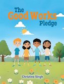 The Good Works Pledge The Good Works Pledge