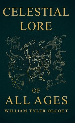 Celestial Lore of All Ages - Olcott, William Tyler