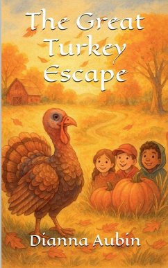 The Great Turkey Escape - Aubin, Dianna The Great Turkey Escape - Aubin, Dianna