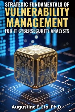 Cover STRATEGIC FUNDAMENTALS OF VULNERABILITY MANAGEMENT FOR IT CYBERSECURITY ANALYSTS