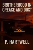 BROTHERHOOD IN GREASE AND DUST