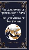 The Adventures of Huckleberry Finn & The Adventures of Tom Sawyer