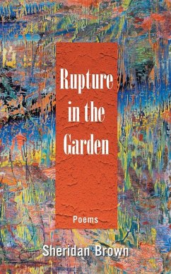 Rupture in the Garden - Brown, Sheridan