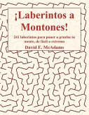 ¡Laberintos a Montones!