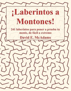 ¡Laberintos a Montones! - McAdams, David E.