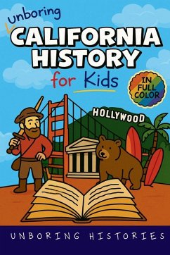 Cover Unboring California History for Kids