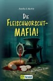 Die Fleischworscht-Mafia!