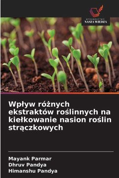 Cover Wp¿yw ró¿nych ekstraktów ro¿linnych na kie¿kowanie nasion ro¿lin str¿czkowych