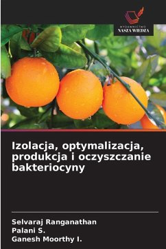 Cover Izolacja, optymalizacja, produkcja i oczyszczanie bakteriocyny