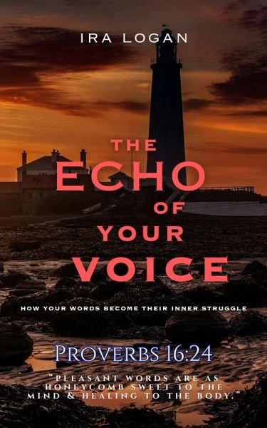 The Echo Of Your Voice (eBook, ePUB) The Echo Of Your Voice (eBook, ePUB)