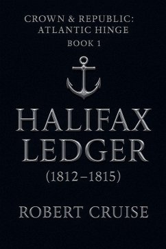 Halifax Ledger (1812-1815) - Cruise, Robert