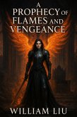 A Prophecy of Flames and Vengeance (eBook, ePUB)