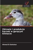 Zdrowie i produkcja kaczek w gor¿cym klimacie