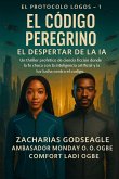 CÓDIGO DEL PEREGRINO - El Despertar de la IA (Serie EL PROTOCOLO LOGOS - Libro 1)