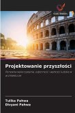 Projektowanie przysz¿o¿ci