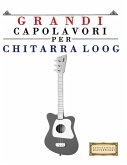 Grandi Capolavori per Chitarra Loog