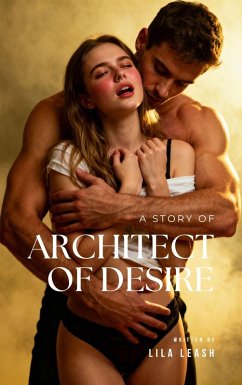 Architect of Desire (eBook, ePUB) - Leash, Lila