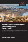 Bractwa muzu¿ma¿skie: przeszkoda dla inwestycji?