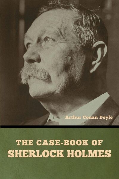 The case-book of Sherlock Holmes