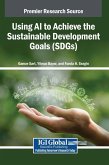 Using AI to Achieve the Sustainable Development Goals (SDGs) Using AI to Achieve the Sustainable Development Goals (SDGs)