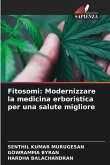 Fitosomi: Modernizzare la medicina erboristica per una salute migliore