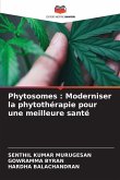 Phytosomes : Moderniser la phytothérapie pour une meilleure santé