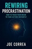 Rewiring Procrastination
