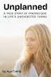 Unplanned: A True Story of Finding God... - Bild 1