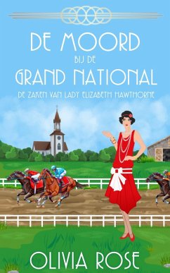 Cover DE MOORD BIJ DE GRAND NATIONAL (DE ZAKEN VAN LADY ELIZABETH HAWTHORNE, #4) (eBook, ePUB)