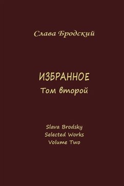 Selected Works, Volume Two - Brodsky, Slava