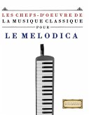 Les Chefs-d'oeuvre de la Musique Classique pour le Melodica