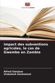 Impact des subventions agricoles, le cas de Gwembe en Zambie Impact des subventions agricoles, le cas de Gwembe en Zambie