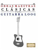 Obras Maestras Clásicas para Guitarra Loog