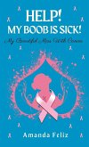 Help! My Boob is Sick!